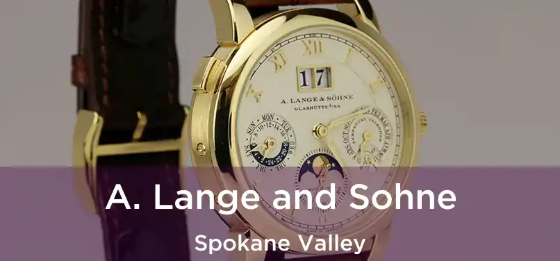 A. Lange and Sohne Spokane Valley