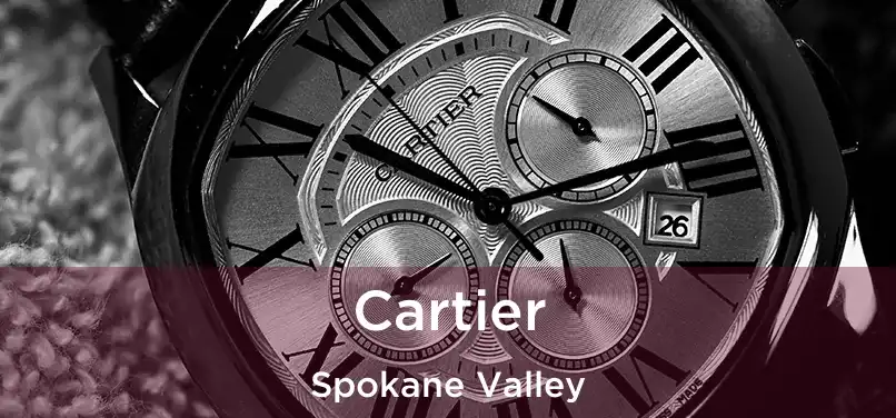 Cartier Spokane Valley