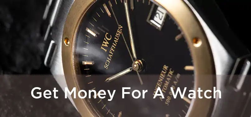 Get Money For A Watch 