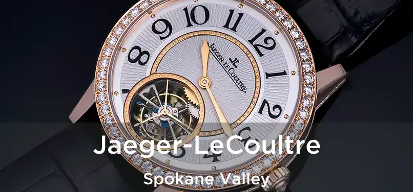 Jaeger-LeCoultre Spokane Valley