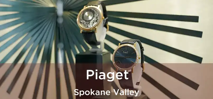 Piaget Spokane Valley