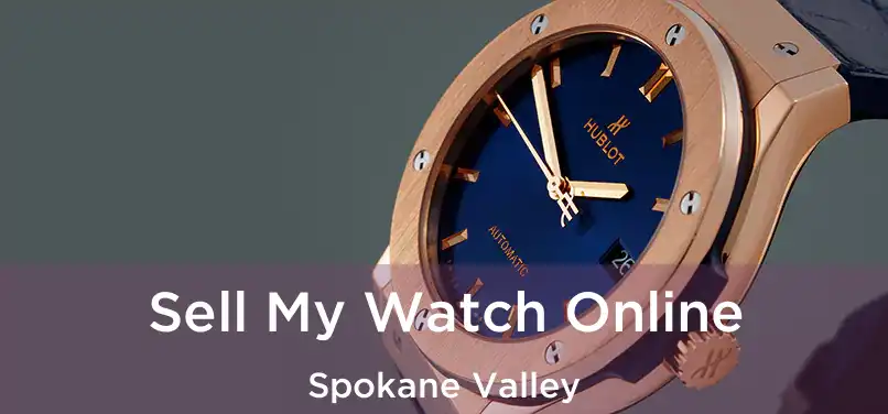 Sell My Watch Online Spokane Valley