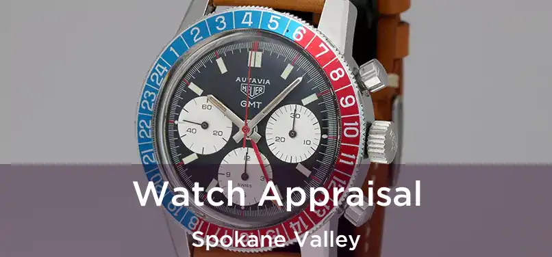 Watch Appraisal Spokane Valley